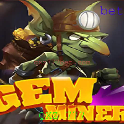 GemMiner: A Experiência de Jogo Definitiva com o Código Misterioso QXZ 777