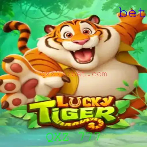 Descubra o Fascinante Mundo de LuckyTiger: Uma Aventura de Jogos com QXZ 777