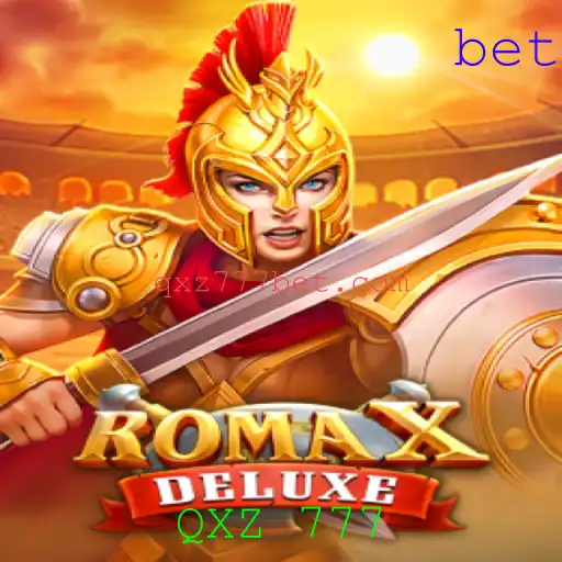 RomaXDeluxe: Descubra a Empolgante Aventura com QXZ 777