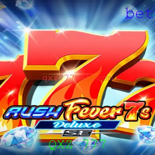 Descubra RushFever7sDeluxeSE: O Novo Fenômeno dos Jogos com a Chave para Ganhos Incríveis - QXZ 777